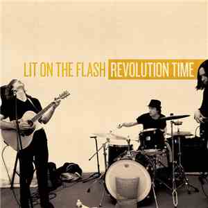 Lit On The Flash - Revolution Time