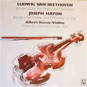 Ludwig van Beethoven, Joseph Haydn, Albert Kocsis, Rheinisches Kammerorchester - Konzertstück Für Violine Und Orchester