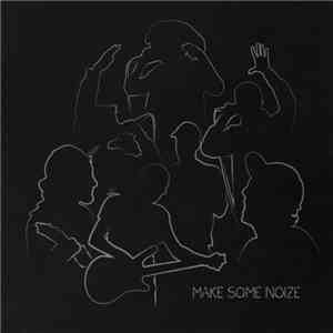 Make Some Noize - Make Some Noize