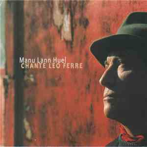 Manu Lann Huel - Chante Léo Ferré
