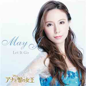May J. - Let It Go ~ありのままで~