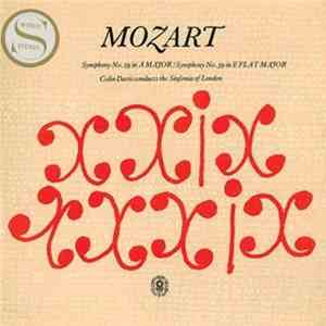 Mozart, Colin Davis Conducts Sinfonia Of London - Symphony No.29 In A Major / Symphony No. 39 In E Flat Major