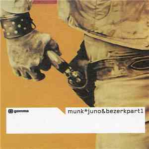 Munk - Juno & Bezerk Part 1