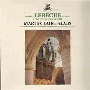 Nicolas-Antoine Lebègue – Marie-Claire Alain - Pièces Pour Orgue