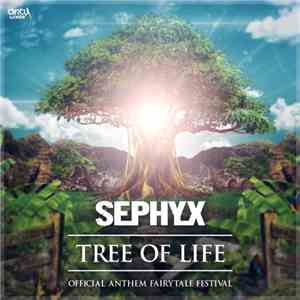 Sephyx - Tree Of Life (Official Anthem Fairytale Festival)