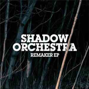 Shadow Orchestra - Remaker EP
