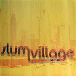 Slum Village Featuring Kanye West & John Legend - Selfish