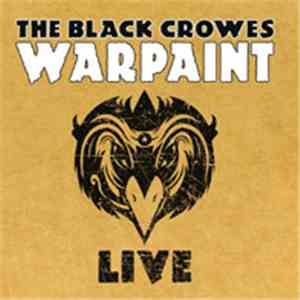 The Black Crowes - Warpaint Live