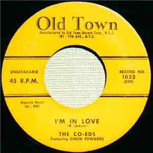 The Co-Eds Featuring Gwen Edwards - I'm In Love / I Love An Angel