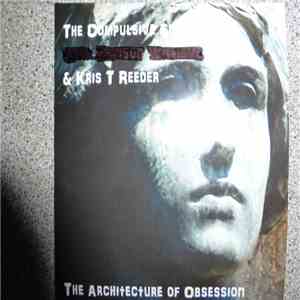 The Compulsive Ensemble - The Architecture Of Obsession