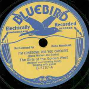 The Girls Of The Golden West - I'm Lonesome For You Caroline / Little Old C ...
