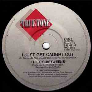 The Go-Betweens - I Just Get Caught Out
