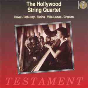 The Hollywood String Quartet - Ravel · Debussy · Turina · Villa-Lobos · Creston