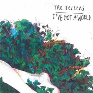 The Tellers - I've Got A World