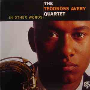 The Teodross Avery Quartet - In Other Words