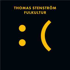 Thomas Stenström - Fulkultur