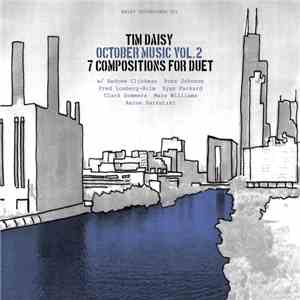 Tim Daisy - October Music Vol. 2 - 7 Compositions For Duet