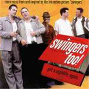 Various - Swingers Too! (More Music From And Inspired By The Hit Motion Pic ...