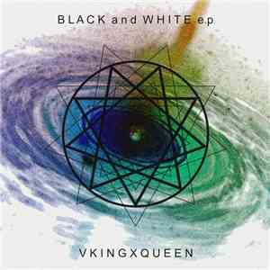 VKINGXQUEEN - BLACK and WHITE e.p