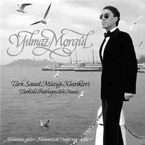 Yılmaz Morgül - Türk Sanat Müziği Klasikleri