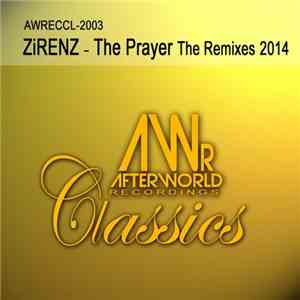 Zirenz - The Prayer (The Remixes 2014)
