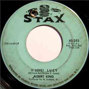Albert King - (I Love) Lucy / You're Gonna Need Me
