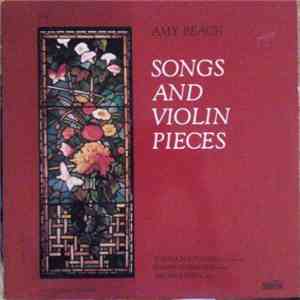 Amy Beach - D'Anna Fortunato, Joseph Silverstein, Virginia Eskin - Songs And Violin Pieces