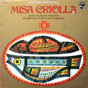 Ariel Ramirez - Misa Criolla Messe Et Chants Religieux D'Inspiration Folklo ...