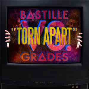 Bastille  Vs. Grades - Torn Apart