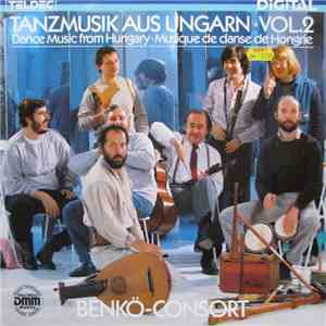 Benkö Consort - Tanzmusik Aus Ungarn Vol. 2