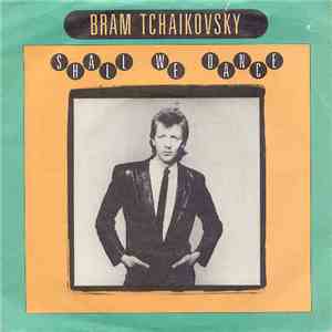 Bram Tchaikovsky - Shall We Dance