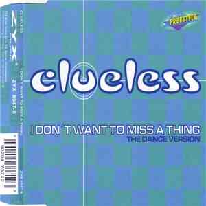 Clueless - I Don't Want To Miss A Thing (The Dance Version)