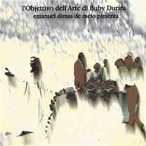 Emanuel Dimas de Melo Pimenta - L'Objettivo Dell'Arte Di Buby Durini