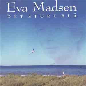 Eva Madsen - Det Store Blå