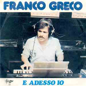 Franco Greco  - E Adesso Io