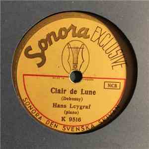Hans Leygraf - Clair De Lune / Etyd Op.10 Nr 3 Lente Ma Non Troppo
