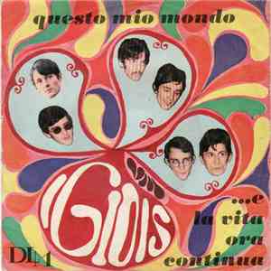 I Giois - E La Vita Ora Continua / Questo Mio Mondo