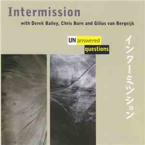 Intermission  - Unanswered Questions