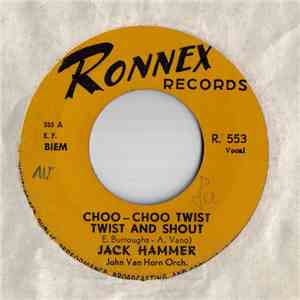 Jack Hammer / John Van Horn Orchestra - Choo Choo Twist / Twist And Shout