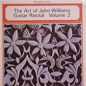 John Williams - The Art Of John Williams Guitar Recital - Vol. 2