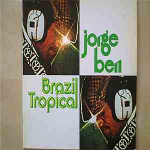 Jorge Ben - Brazil Tropical