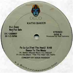 Kathi Baker - Fa La La (Feel The Heat) / Dance To The Music