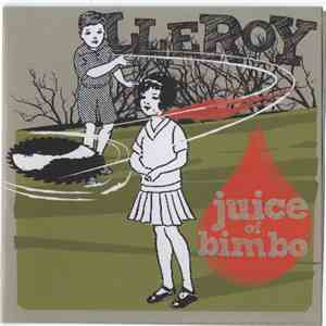 Lleroy - Juice Of Bimbo