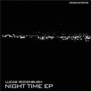 Lucas Rodenbush - Night Time EP