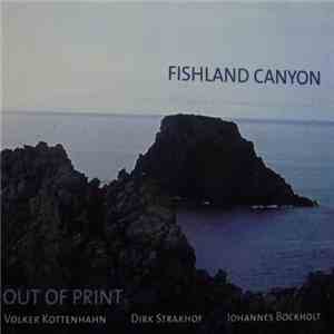 Out Of Print - Fishland Canyon