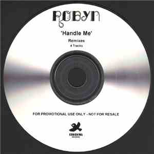 Robyn - Handle Me (Remixes)