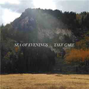 Sea Of Evenings - Take Care