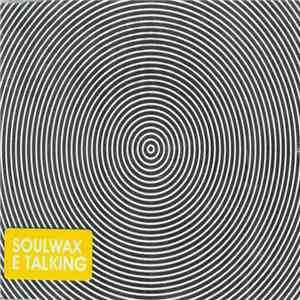Soulwax - E Talking