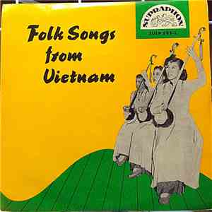 Thai-Thi-Lien, Minh-Do - Folk Songs From Vietnam