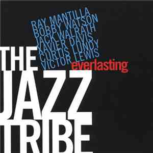 The Jazz Tribe / Ray Mantilla & Bobby Watson  - Everlasting